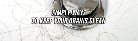 Five Simple Ways to Keep your Drain Clean in San Diego Ca